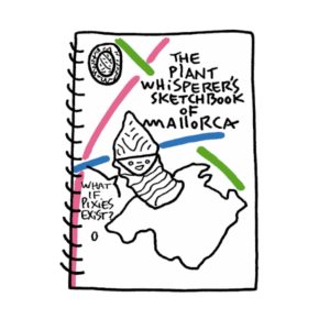 The Plant Whisperer's Sketchbook of Mallorca - Founder's Edition