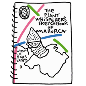 The Plant Whisperers Sketchbook of Mallorca